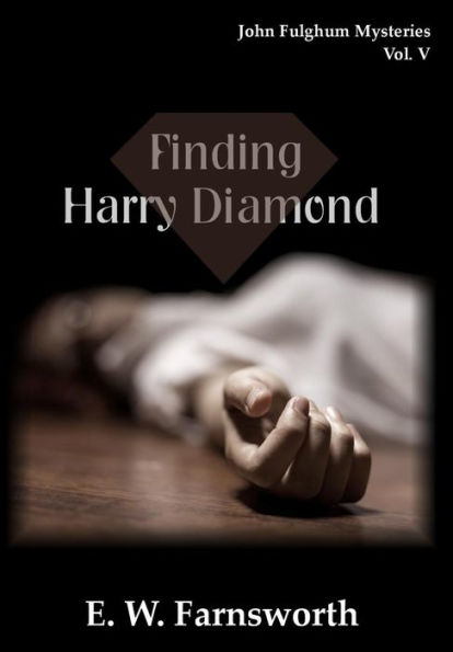 John Fulghum Mysteries, Vol. V: Finding Harry Diamond