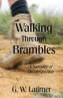 Walking Through Brambles: A Narrative in Circumspection