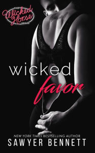 Title: Wicked Favor, Author: Sawyer Bennett