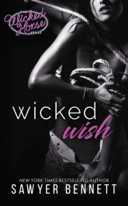 Title: Wicked Wish, Author: Sawyer Bennett