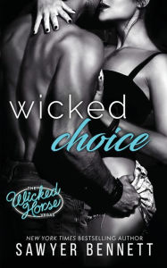 Title: Wicked Choice, Author: Sawyer Bennett