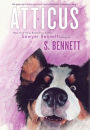 Atticus: A Woman's Journey with the World's Worst Behaved Dog