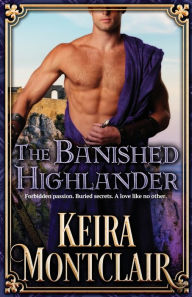 Title: The Banished Highlander, Author: Keira Montclair