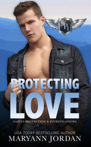 Title: Protecting Love: Saints Protection & Investigations, Author: Maryann Jordan