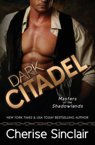 Title: Dark Citadel, Author: Cherise Sinclair