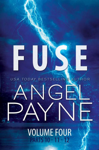 Fuse: The Bolt Saga, Volume Four (Parts 10-11-12)