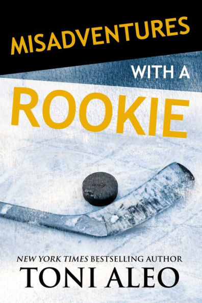 Misadventures with a Rookie (Misadventures Series #10)