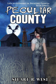 Title: Peculiar County, Author: Stuart R. West