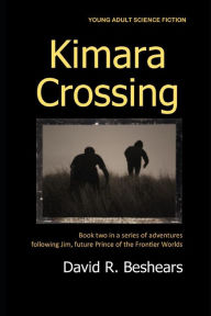 Title: Kimara Crossing, Author: David R. Beshears