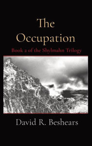 Title: The Occupation: Book 2 of the Shylmahn Trilogy, Author: David R Beshears