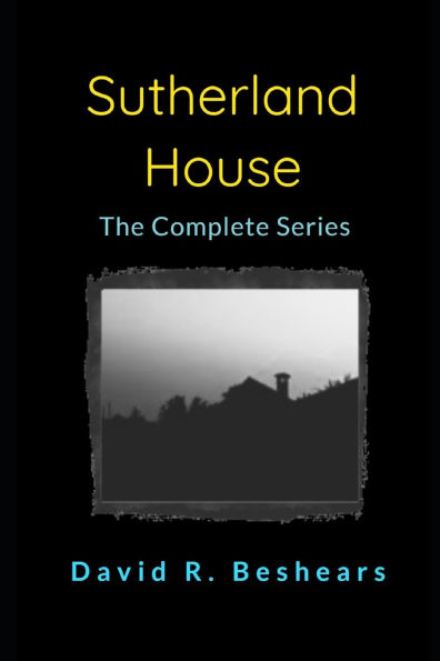 Sutherland House - the complete series