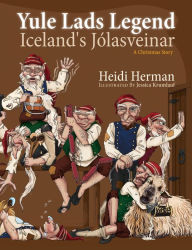 Title: Yule Lads Legend: Iceland's JÃ¯Â¿Â½lasveinar, Author: Heidi Herman