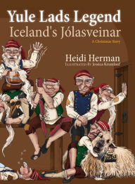 Title: Yule Lads Legend: Iceland's JÃ¯Â¿Â½lasveinar, Author: Heidi Herman