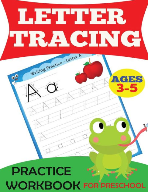 Letter Tracing Practice Workbook: For Preschool, Ages 3-5 by ...