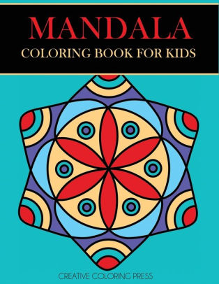 Download Mandala Coloring Book For Kids Easy Mandalas For Beginners By Creative Coloring Mandalas For Kids Paperback Barnes Noble