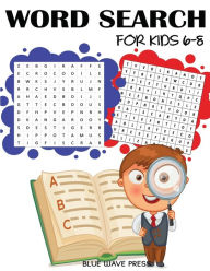 Title: Word Search for Kids 6-8, Author: Blue Wave Press