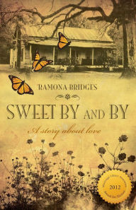 Title: Sweet By and By, Author: Ramona Bridges