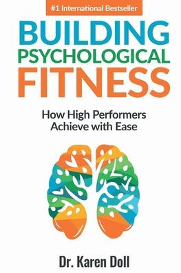 Building Psychological Fitness: How High Performers Achieve with Ease