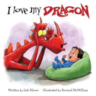 Title: I Love My Dragon, Author: Jodi Moore