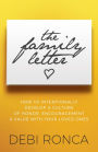 The Family Letter: How to Intentionally Develop a Culture of Honor, Encouragement & Value With Your Loved Ones