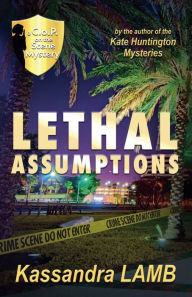 Title: Lethal Assumptions, Author: Kassandra Lamb