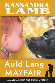 Title: Auld Lang Mayfair, Author: Kassandra Lamb