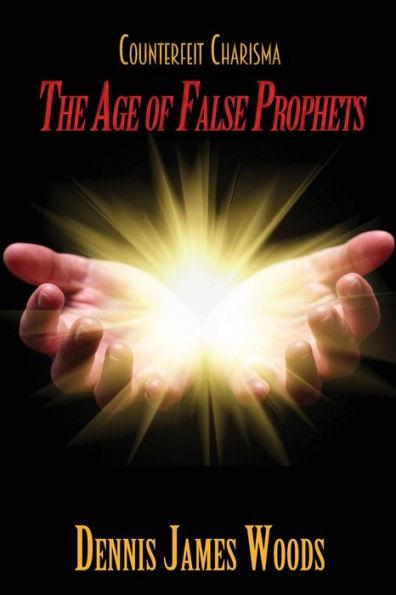 Counterfeit Charisma: The Age of False Prophets