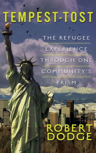 Tempest-Tost: The Refugee Experience Through One Community's Prism