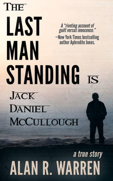 The Last Man Standing: Is Jack Daniel McCullough