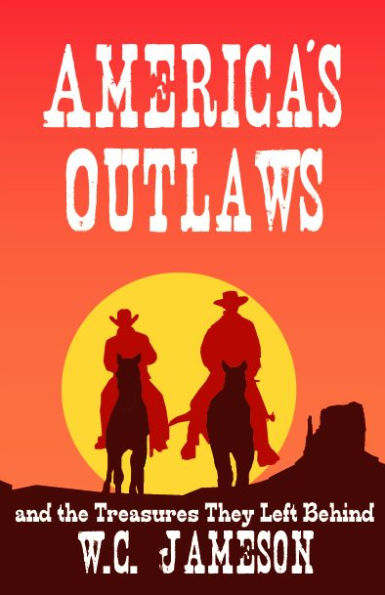 America's Outlaws and the Treasures They Left Behind