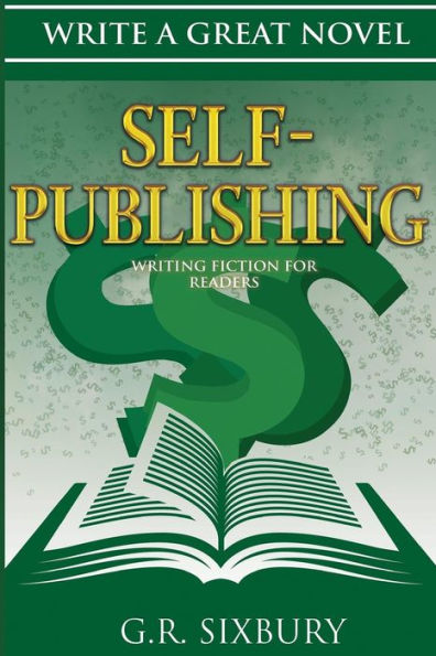 Self-Publishing: Writing Fiction for Readers