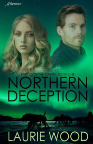 Title: Northern Deception, Author: Laurie Wood