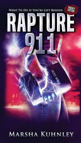 Rapture 911: What To Do If You're Left Behind (Pocket Edition)