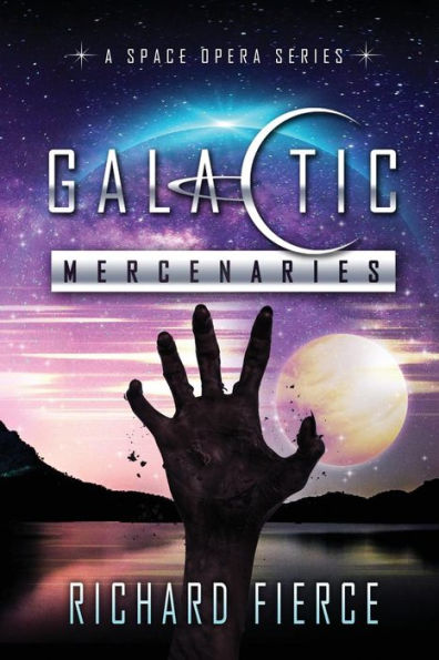 Galactic Mercenaries: Omnibus 1-3