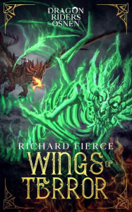 Title: Wings of Terror: Dragon Riders of Osnen Book 5, Author: Richard Fierce