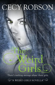Title: The Weird Girls: A Weird Girls Novella, Author: Cecy Robson