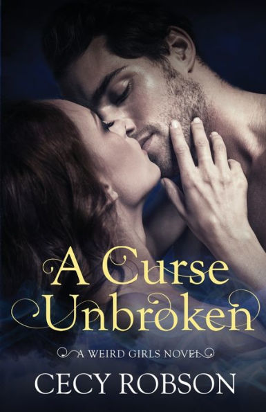 A Curse Unbroken (Weird Girl Series #5)