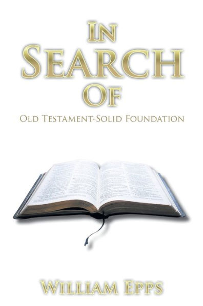 Search Of: Old Testament-Solid Foundation