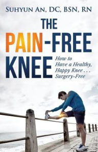 Title: The Pain-Free Knee, Author: Suhyun An