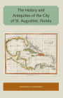 The History and Antiquities of the City of St. Augustine, Florida