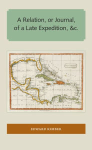 Title: A Relation, or Journal, of a Late Expedition, &c., Author: Edward Kimber