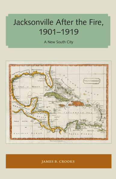 Jacksonville After the Fire, 1901-1919: A New South City