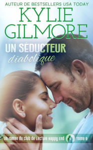 Title: Un séducteur diabolique, Author: Kylie Gilmore