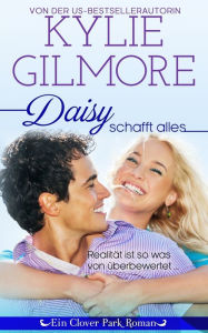 Title: Daisy schafft alles, Author: Kylie Gilmore