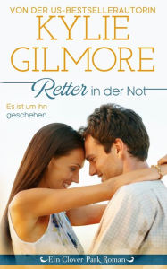 Title: Retter in der Not, Author: Kylie Gilmore