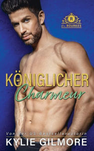 Title: Königlicher Charmeur, Author: Kylie Gilmore