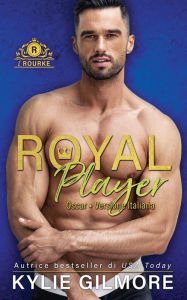 Title: Royal Player - Oscar, Author: Kylie Gilmore