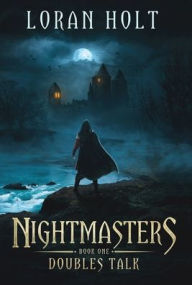 Title: Nightmasters, Author: Loran Holt