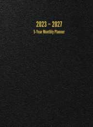 Title: 2023 - 2027 5-Year Monthly Planner: 60-Month Calendar (Black) - Large, Author: I S Anderson