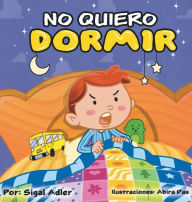 Title: No me quiero dormir, Author: Sigal Adler